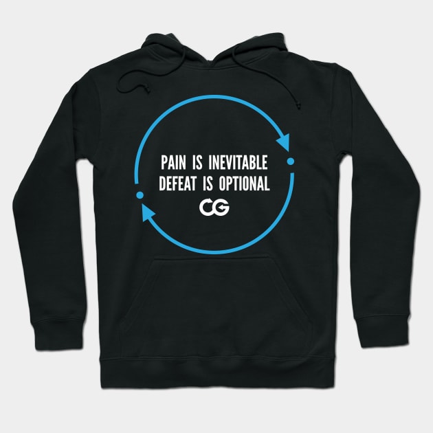 Pain Is Inevitable, Defeat Is Optional! Hoodie by Theshockisreal